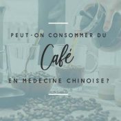 café en médecine chinoise tendance santé